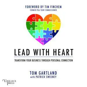 Lead with Heart: Transfer Your Business Through Personal Connection [Audiobook]