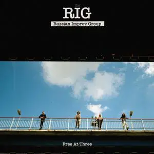 The RIG (Russian Impov Group) - Free at Three (2020) [Official Digital Download]