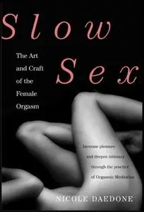Slow Sex: The Art and Craft of the Female Orgasm (Audiobook) (repost)