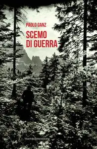 Paolo Ganz - Scemo di guerra