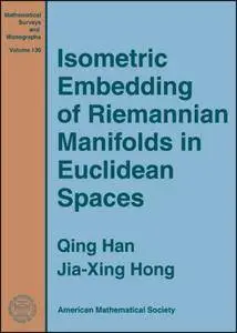Isometric Embedding of Riemannian Manifolds in Euclidean Spaces (Mathematical Surveys and Monographs)