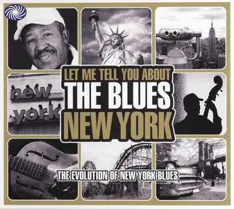 Various Artists - Let Me Tell You About The Blues - New York: The Evolution Of New York Blues (2009) {3 CD Box Set}