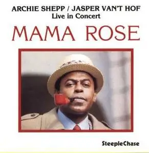 Archie Shepp and Jasper Van't Hof - Mama Rose