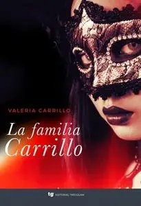 «La familia Carrillo» by Valeria Carrillo