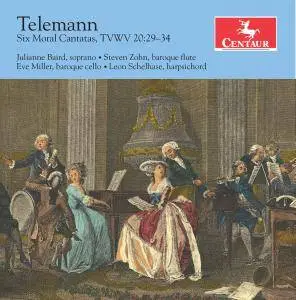 Julianne Baird, Steven Zohn, Eve Miller & Leon Schelhase - Telemann: 6 Moral Cantatas, TWV 20:29-34 (2018)