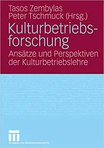 Kulturbetriebslehre: Grundlagen Einer Inter-Disziplin (Repost)