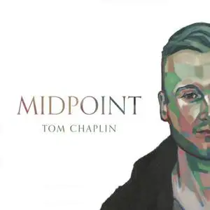 Tom Chaplin - Midpoint (2022) [Official Digital Download]