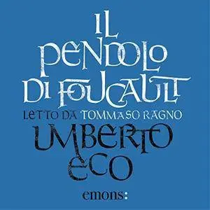 Umberto Eco - Il Pendolo di Foucault [Audiobook]