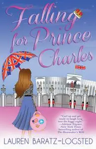«Falling for Prince Charles» by Lauren Baratz-Logsted
