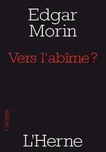 Edgar Morin, "Vers l’abîme ?"