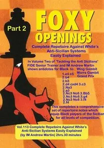 Foxy Openings Vol. 113: Complete Repertoire Against White's Anti-Sicilian Systems Easily Explained, Vol. 2