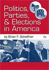 Politics, Parties, and Elections in America, 7th Edition