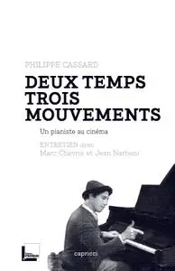 Philippe Cassard, "Deux temps trois mouvements: Un pianiste au cinéma"