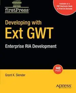 Developing with Ext GWT: Enterprise RIA Development (Repost)