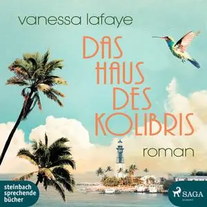 «Das Haus des Kolibris» by Vanessa Lafaye