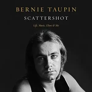 Scattershot: Life, Music, Elton, and Me [Audiobook]