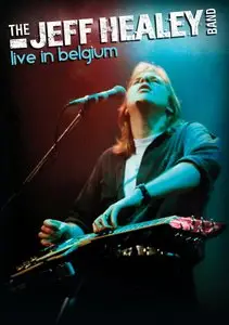 The Jeff Healey Band - Live in Belgium (2012)