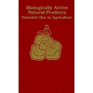 Biologically Active Natural Products: Potential Use in Agriculture (repost)