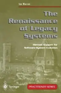 The Renaissance of Legacy Systems: Method Support for Software-System Evolution