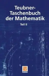Teubner-Taschenbuch der Mathematik: Teil II (Repost)