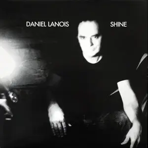 Daniel Lanois - Shine (Original lp) Vinyl rip in 24 Bit/96 Khz + CD-format 