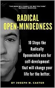 Radical Open-Mindedness
