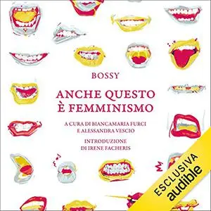 «Anche questo è femminismo» by Bossy