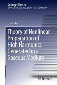Theory of Nonlinear Propagation of High Harmonics Generated in a Gaseous Medium