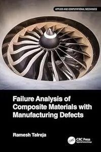 Failure Analysis of Composite Materials with Manufacturing Defects