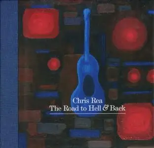 Chris Rea - The Road To Hell & Back (2006)