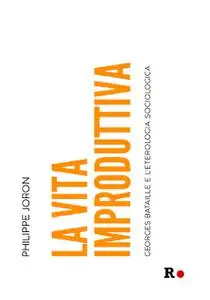 Philippe Joron - La vita improduttiva