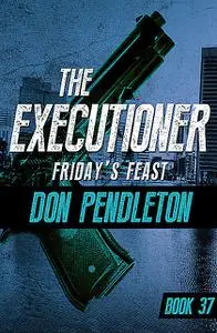 «Friday's Feast» by Don Pendleton