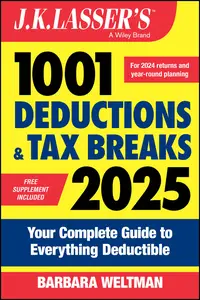 J.K. Lasser's 1001 Deductions & Tax Breaks 2025: Your Complete Guide to Everything Deductible (J.K. Lasser), 22nd Edition