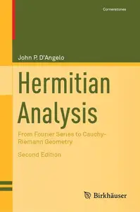 Hermitian Analysis: From Fourier Series to Cauchy-Riemann Geometry (Repost)