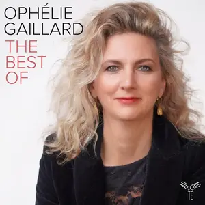 Ophélie Gaillard - The Best Of Ophélie Gaillard (2025) [Official Digital Download]