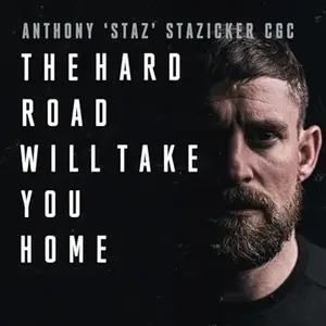 The Hard Road Will Take You Hom