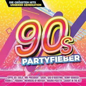 VA - 90s Partyfieber - Die Größten Hits unserer Generation (2024)