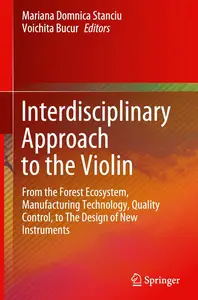 Interdisciplinary Approach to the Violin: From the Forest Ecosystem, Manufacturing Technology