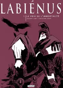 Labiénus - Tome 1 - Le prix de l'immortalité