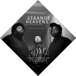 Linda May Han Oh, Ambrose Akinmusire & Tyshawn Sorey - Strange Heavens (2025)