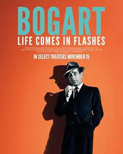 Bogart: Life Comes in Flashes (2024)