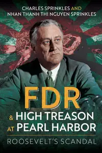 FDR and High Treason at Pearl Harbor: Roosevelt's Scandal