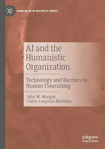 AI and the Humanistic Organization