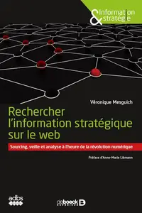 Véronique Mesguich, "Rechercher l'information stratégique sur le web"