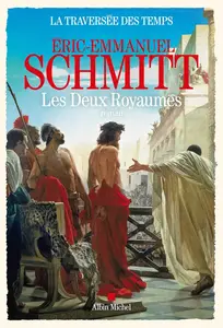 Éric-Emmanuel Schmitt, "La traversée des temps, tome 5 : Les deux royaumes"