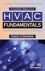 HVAC Fundamentals: System Design, Operation, Selection, and Optimization  Ed 4