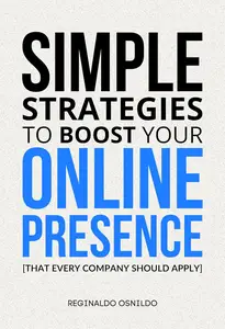 Simple Strategies to Boost Your Online Presence That Every Company Should Apply