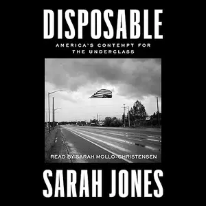 Disposable: America's Contempt for the Underclass [Audiobook]