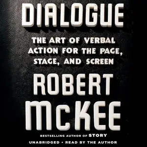 Dialogue: The Art of Verbal Action for Page, Stage, and Screen [Audiobook] (repost)