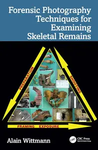 Forensic Photography Techniques for Examining Skeletal Remains